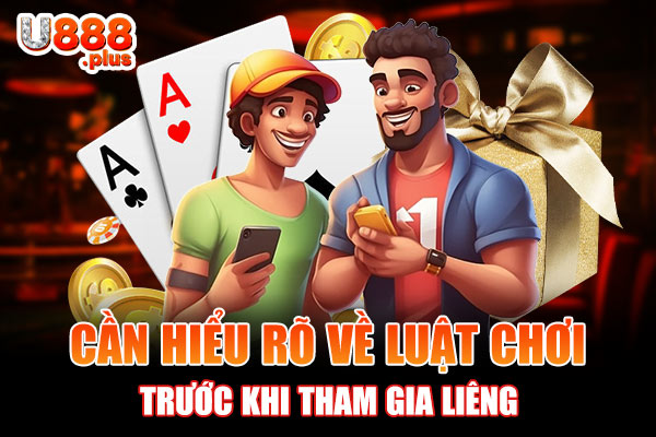 Cần hiểu rõ về luật chơi trước khi tham gia Liêng