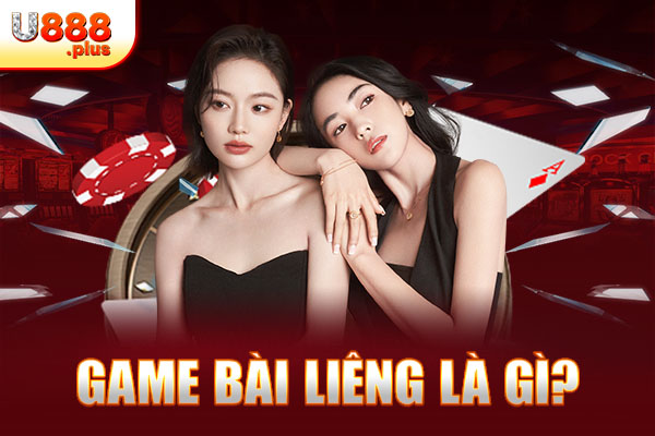 Game bài Liêng là gì?