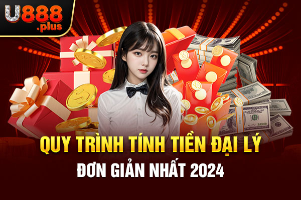 Quy trình tính tiền đại lý đơn giản nhất 2024