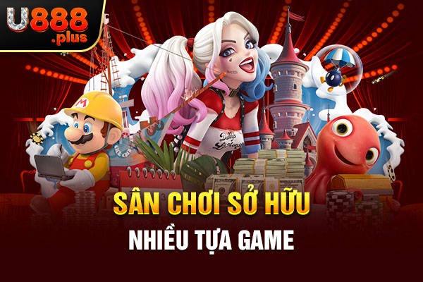 Sân chơi sở hữu nhiều tựa game